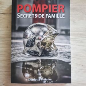 POMPIER, Secrets de famille