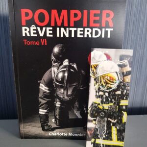 "POMPIER, rêve interdit" Tome 6