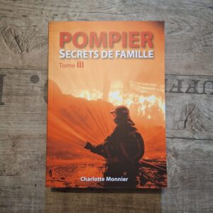 Pompier, Secrets de famille 3